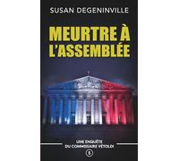 MEURTRE À L'ASSEMBLÉE: UNE ENQUÊTE DU COMMISSAIRE VÉTOLDI - 5