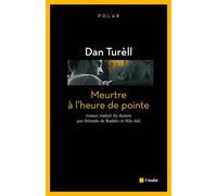 Meurtre a l'heure de pointe - Dan Turell - L'aube Eds De - Poche - Roman