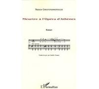 Meurtre à l'Opéra d'Athènes Roman - Nassos Christoyannopoulos - L'harmattan - broché - Roman