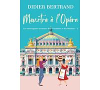 Meurtre à l'Opéra: un cosy mystery musical et gourmand