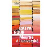Meurtre à l'université Batya Gour (Auteur), Jacqueline Carnaud (Traduction), Jacqueline Lahana (Traduction)