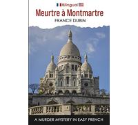 Meurtre à Montmartre: A Murder Mystery in Easy French