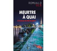 Meurtre a quai L'inconnue du pont de pierre - Romuald Olb - Terres De L'ouest - broché - Roman