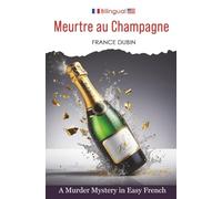Meurtre au Champagne: A Murder Mystery in Easy French