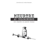 Meurtre au chloroforme: Une enquête de l'agent Beagle