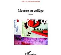 Meurtre au collège Roman - Jean-Luc Emmanuel Chassard - L'harmattan - broché - Roman
