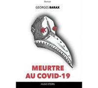 Meurtre au Covid-19 Georges Barax (Auteur)