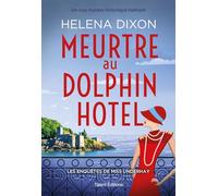Meurtre au Dolphin Hotel - Les enquêtes de Miss Underhay Tome 1 - Cozy Mystery