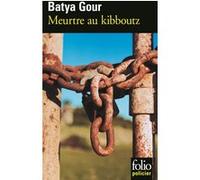 Meurtre au kibboutz Batya Gour (Auteur), Rosie Pinhas-Delpuech (Traduction)
