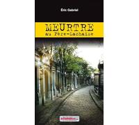 Meurtre au Père-Lachaise. Eric GABRIEL (Auteur)