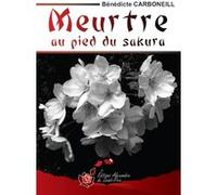 Meurtre au pied du sakura Bénédicte Carboneill (Auteur)