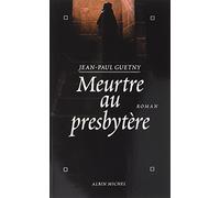 Meurtre au presbytère – Les Éditions Albin Michel