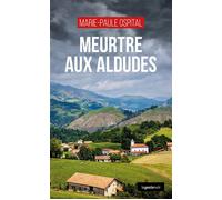 Meurtre aux aldudes (coll. geste noir) - Marie-Paule Ospital - Geste - broché - Roman