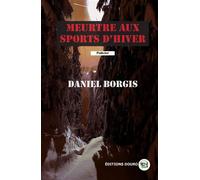 Meurtre aux sports d'hiver - Daniel Borgis - Douro - broché - Roman