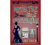 Meurtre chez la couturière - CJ Archer - C.J. Archer - ebook (ePub) - Livre