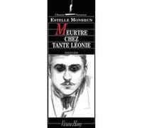 Meurtre chez tante Léonie Estelle Monbrun (Auteur)