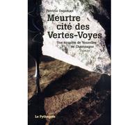 Meurtre cité des Vertes-Voyes Une enquête de Vouzelles en Champagne - Patricia Osganian - Le Pythagore Eds - broché - Roman