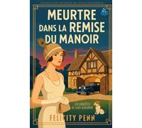 Meurtre dans la remise du manoir: Une enquête cosy dans l'Angleterre des années 1920