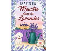 Meurtre dans les lavandes: Un cosy mystery en Provence
