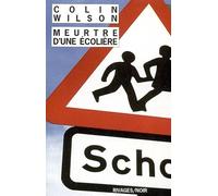 Meurtre d'une écolière - Colin Wilson - Rivages - Poche - Roman