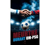Meurtre durant OM-PSG