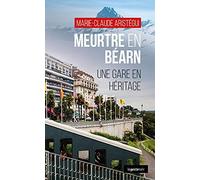 Meurtre en Béarn - Une gare en héritage