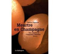 Meurtre en Champagne. Une enquête de l'inspecteur Vouzelles - Patricia Osganian - Le Pythagore Eds - broché - Roman
