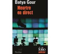 Meurtre en direct Batya Gour (Auteur), Emmanuel Moses (Traduction)