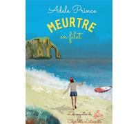MEURTRE en filet Un roman cosy crime en Normandie - Adele Prince - Bookelis - broché - Roman