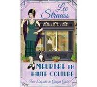 Meurtre en haute couture Lee Strauss (Auteur)
