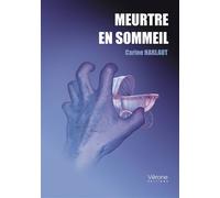 Meurtre en sommeil - Carine Harlaut - Verone Eds - broché - Roman