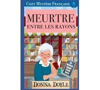 Meurtre Entre Les Rayons: Cozy Mystère Française