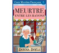 Meurtre Entre Les Rayons: Cozy Mystère Française