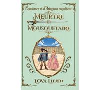 Meurtre et mousquetaire: Un cosy mystery historique avec une romance slow burn
