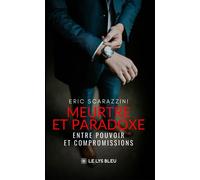 Meurtre et paradoxe Entre pouvoir et compromissions - Eric Scarazzini - Le Lys Bleu - broché - Roman