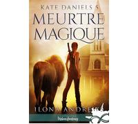 Meurtre Magique Kate Daniels, T5 - Ilona Andrews - MxM Bookmark - broché - Roman