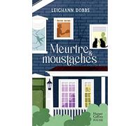 Meurtre & moustaches: Après "Un cavadre dans les pattes", le nouveau cosy crime de Leighann Dobbs