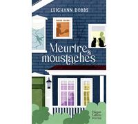 Meurtre & moustaches: Après "Un cavadre dans les pattes", le nouveau cosy crime de Leighann Dobbs