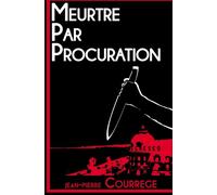 Meurtre Par Procuration: Intrigues Mortelles sur la Cote D'azur