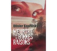 Meurtre pour de bonnes raisons 2ème édition - Olivier Kourilsky - Glyphe - broché - Roman
