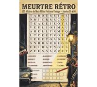 MEURTRE RÉTRO: 100 affaires Mêlés Policiers Nostalgiques Retrouvez l'Assassin, l'Arme et le Lieu Voyage Rétro Années 50-90 Solutions Incluses