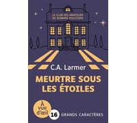 Meurtre sous les etoiles Grands caractères, édition accessible pour les malvoyants - C.A. Larmer - A Vue D'oeil - broché - Roman