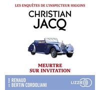 Meurtre sur invitation - Les enquêtes de l'inspecteur Higgins - Tome 5 - Christian Jacq - Lizzie - Livre audio - Livre