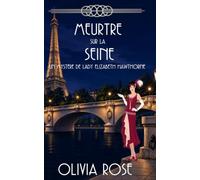 MEURTRE SUR LA SEINE: Un mystère des années 1920