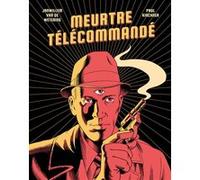 Meurtre télécommandé Ernst Ludwig Kirchner (Auteur), Paul Kirchner (Auteur), Janwillem Van de Wetering (Scénario), Patrick Marcel (Traduction)