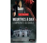Meurtres a dax - l'empreinte du diable (coll. geste noir) L'empreinte du diable - Luc Fouliard - Geste - broché - Roman