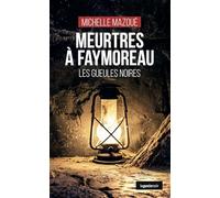 Meurtres à Faymoreau - Les gueules noires