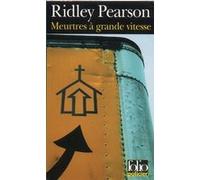 Meurtres à grande vitesse Ridley Pearson (Auteur), Nora Camelo (Traduction)