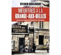 Meurtres à la Grange-aux-Belles Sylvain Boulouque (Auteur)