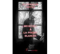 Meurtres à la poudre blanche - Jean-François Rottier - Encre Rouge - broché - Roman